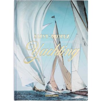 Assouline Saint Tropez Yachting Book
